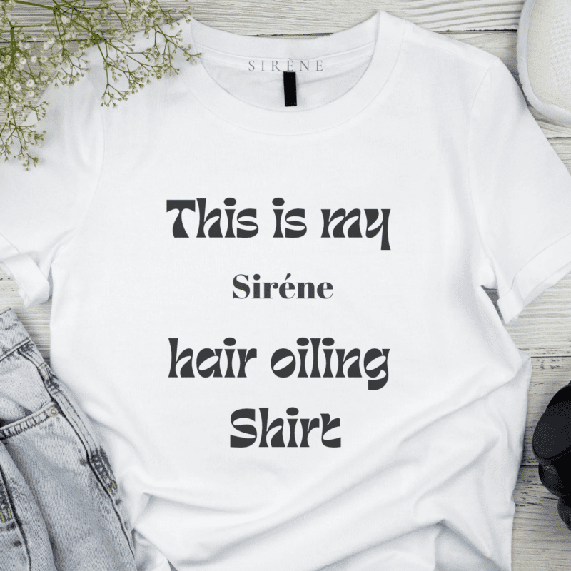 Sirène Hair Oiling T-Shirt